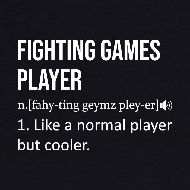 Fighting Games Player Dictionary Definitions Quote by BlueTodyArt